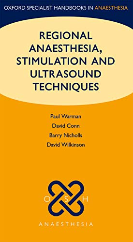 [PDF] Regional Anaesthesia, Stimulation, and Ultrasound Techniques (Oxford Specialist Handbooks in Anaesthesia), 1st Edition (2014) by Paul Warman