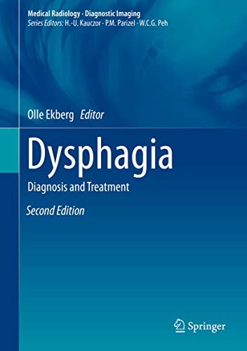 [PDF] Dysphagia: Diagnosis and Treatment (Medical Radiology) 2nd Edition (2018) by Olle Ekberg