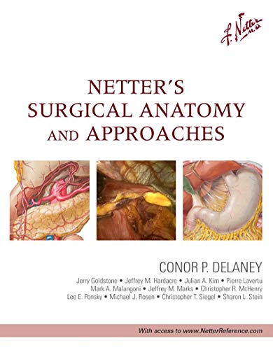 [PDF] Netter’s Surgical Anatomy and Approaches (Netter Clinical Science) 1st Edition (2013) by Conor P Delaney