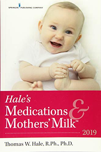 [PDF] Hale’s Medications & Mothers’ Milkâ„¢ï¸ 18th Edition (2018) by Dr. Thomas W. Hale PhD