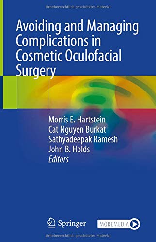 [PDF] Avoiding and Managing Complications in Cosmetic Oculofacial Surgery 1st Edition (2020) by Morris E. Hartstein