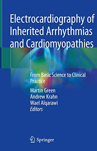 [PDF] Electrocardiography of Inherited Arrhythmias and Cardiomyopathies: From Basic Science to Clinical Practice (2020) by Martin Green