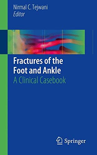 [PDF] Fractures of the Foot and Ankle: A Clinical Casebook (2017) by Nirmal C. Tejwani