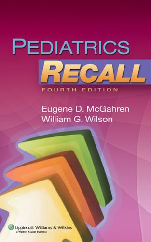 [PDF] Pediatrics Recall 4th Edition (2010) by M.D. McGahren, Eugene D., III