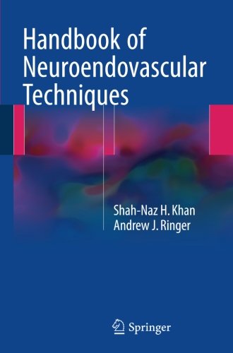 [PDF] Handbook of Neuroendovascular Techniques (2017) by Shah-Naz H Khan