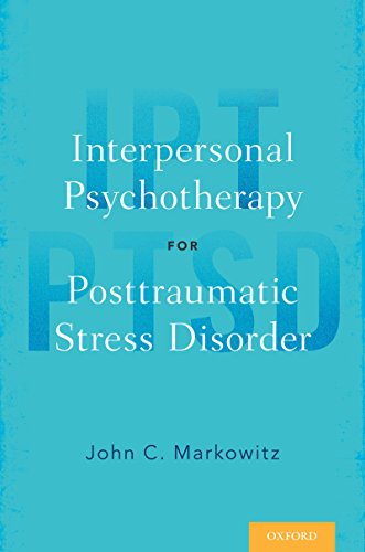 [PDF] Interpersonal Psychotherapy for Posttraumatic Stress Disorder 1st Edition (2016) by John C. Markowitz