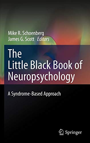 [PDF] The Little Black Book Neuropsychology-Syndrome Based Approach (2011) by Mike R. Schoenberg