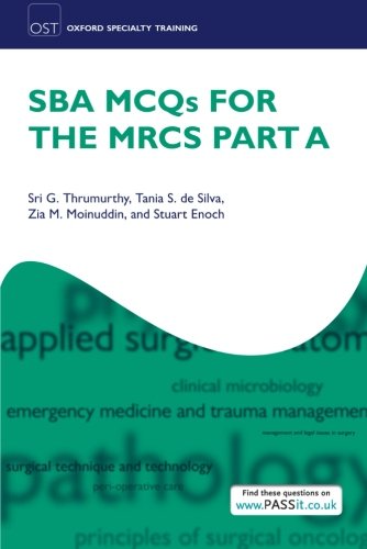 [PDF] Sba Mcqs for the Mrcs Part A (Oxford Specialty Training) (2013) by Sri G. Thrumurthy