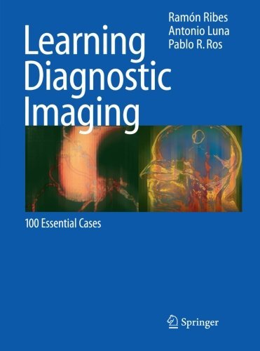 [PDF] Learning Diagnostic Imaging: 100 Essential Cases (2008) by Ramón Ribes