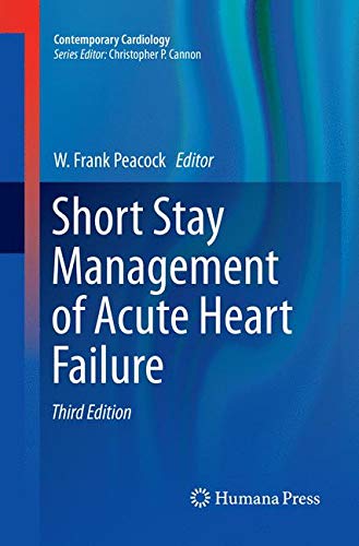 [PDF] Short Stay Management of Acute Heart Failure 3rd Edition (2018) by W. Frank Peacock