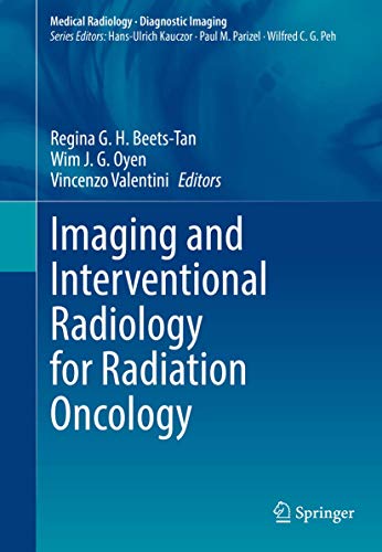 [PDF] Imaging and Interventional Radiology for Radiation Oncology (Medical Radiology) 1st Edition (2020) by Regina G.H. Beets-Tan