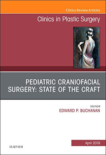 [PDF] Pediatric Craniofacial Surgery: State of the Craft, An Issue of Clinics in Plastic Surgery (Volume 46-2) (2019) by Edward P Buchanan FACS