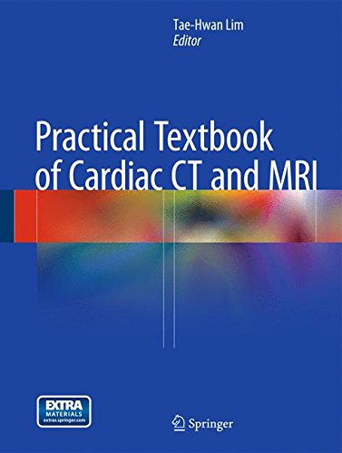 [PDF] Practical Textbook of Cardiac CT and MRI (2015) by Tae-Hwan Lim