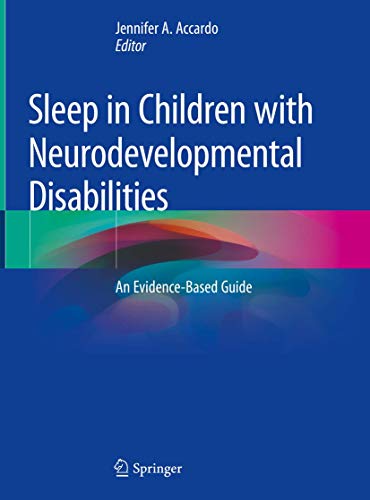 [PDF] Sleep in Children with Neurodevelopmental Disabilities: An Evidence-Based Guide 1st Edition (2019) by Jennifer A. Accardo