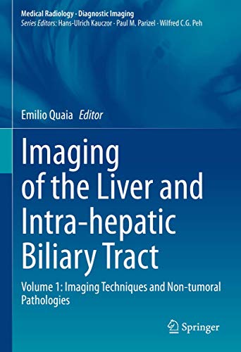 [PDF] Imaging of the Liver and Intra-hepatic Biliary Tract: Volume 1: Imaging Techniques and Non-tumoral Pathologies (Medical Radiology) 2021 Edition