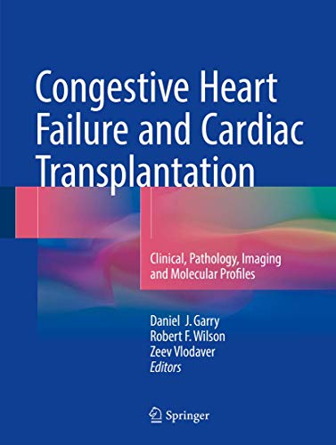 [PDF] Congestive Heart Failure and Cardiac Transplantation: Clinical, Pathology, Imaging and Molecular Profiles 1st Edition (2020) by Daniel J. Garry