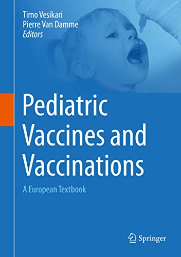 [PDF] Pediatric Vaccines and Vaccinations: A European Textbook (2017) by Timo Vesikari