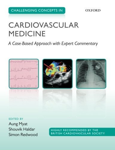 [PDF] Challenging Concepts in Cardiovascular Medicine – A Case-Based Approach with Expert Commentary (2011) by Aung Myat and Shouvik Haldar