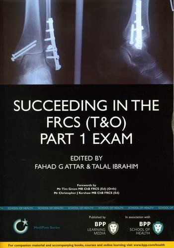 [PDF] Succeeding in the FRCS T&O Part 1 Exam: MCQ Revision Questions in Trauma and Orthopaedics (2011) by Fahad Gulam Attar