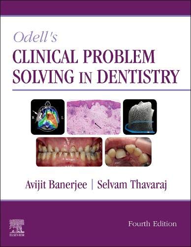 [PDF] Odell’s Clinical Problem Solving in Dentistry 4th Edition (2020) by Avijit Banerjee