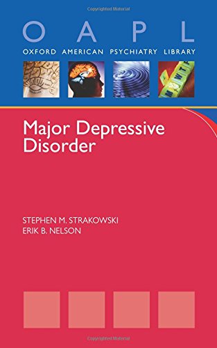 [PDF] Major Depressive Disorder (Oxford American Psychiatry Library) (2015) by Stephen Strakowski