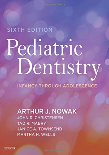 [PDF] Pediatric Dentistry: Infancy through Adolescence 6th Edition (2021) by Arthur Nowak DMD