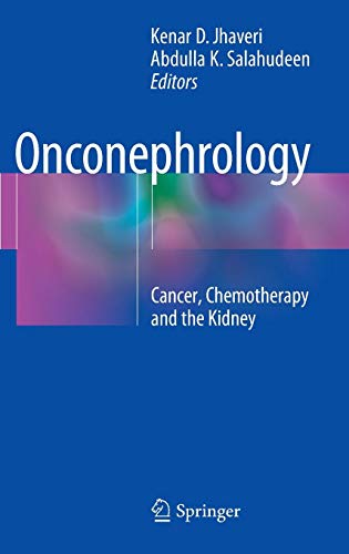 [PDF] Onconephrology-Cancer, Chemotherapy and the Kidney (2015) by Kenar D. Jhaveri