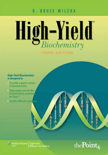 [PDF] High Yield Biochemistry (High Yield Series) 3rd Edition (2009) by R. Bruce Wilcox