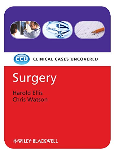 [PDF] Surgery, Clinical Cases Uncovered (2008) by Harold Ellis