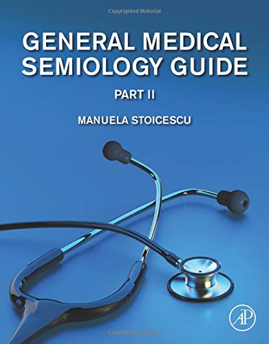 [PDF] General Medical Semiology Guide Part II 1st Edition (2020) by Manuela Stoicescu