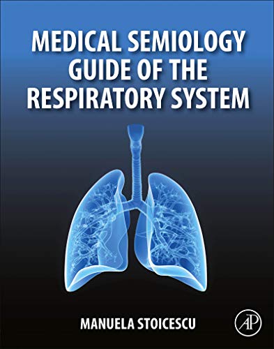 [PDF] Medical Semiology Guide of the Respiratory System 1st Edition (2020) by Manuela Stoicescu