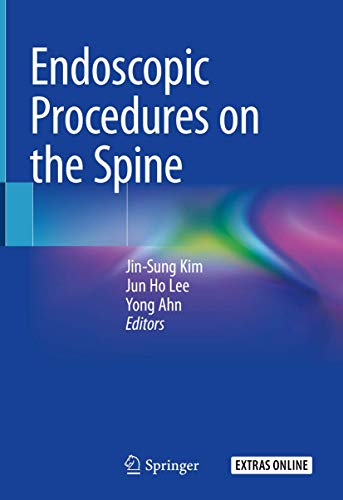 [PDF] Endoscopic Procedures on the Spine 1st Edition (2020) by Jin-Sung Kim