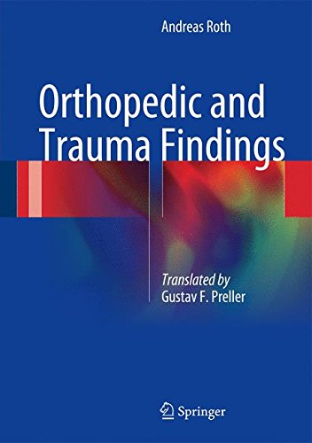 [PDF] Orthopedic and Trauma Findings: Examination Techniques, Clinical Evaluation, Clinical Presentation (2017) by Andreas Roth