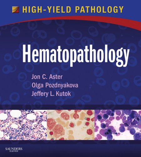 [PDF] Hematopathology (High Yield Pathology) (2012) by Jon C. Aster