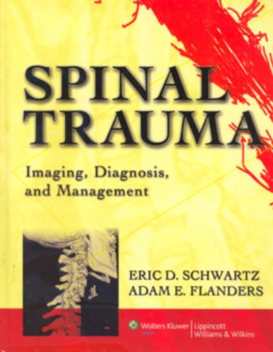 [PDF] Spinal Trauma Imaging, Diagnosis, and Management (2006) by Eric D. Schwartz