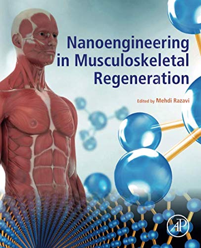 [PDF] Nanoengineering in Musculoskeletal Regeneration 1st Edition (2020) by Mehdi Razavi