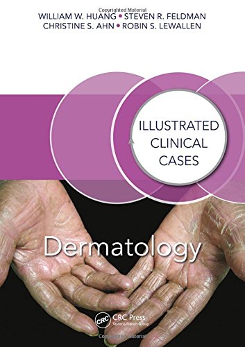 [PDF] Illustrated Clinical Cases: Dermatology 1st Edition (2017) by William W. Huang