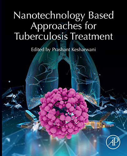 [PDF] Nanotechnology Based Approaches for Tuberculosis Treatment 1st Edition (2020) by Prashant Kesharwani