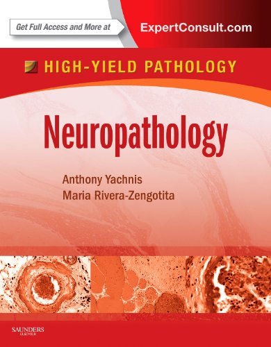 [PDF] Neuropathology: A Volume in the High Yield Pathology Series 1st Edition (2013) by Anthony T. Yachnis