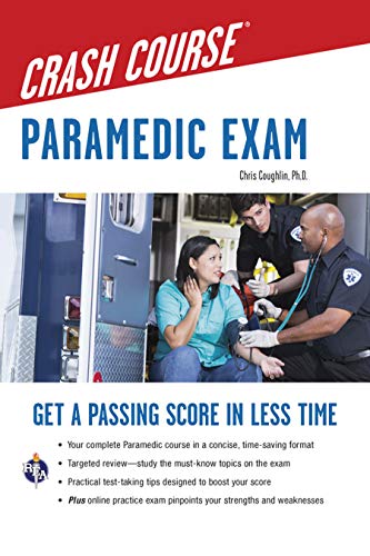 [PDF] Paramedic Crash Course with Online Practice Test (2019) by Christopher Coughlin Ph.D.