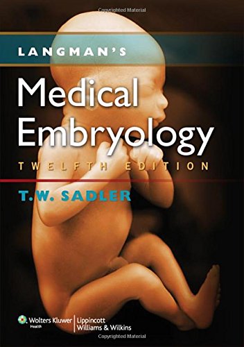 [PDF] Langman’s Medical Embryology 12th Edition (2011) by Ph.D. Sadler