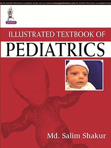 [PDF] Illustrated Textbook of Pediatrics 2nd Edition (2015) by Md. Salim Shakur