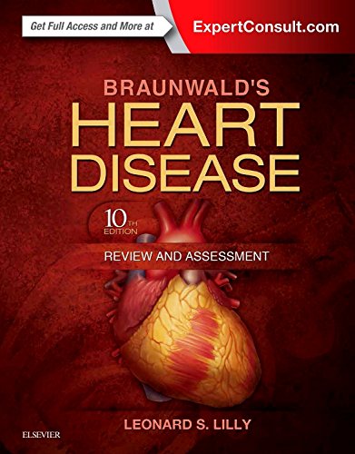 [PDF] Braunwald’s Heart Disease Review and Assessment 10th Edition (2015) by Leonard S. Lilly MD