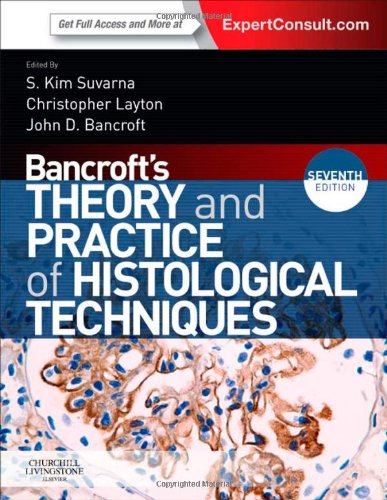 [PDF] Bancroft’s THEORY and PRACTICE of HISTOLOGICAL TECHNIQUES 8th Edition (2012) by Kim S Suvarna MBBS BSc FRCP FRCPath and Christopher Layton PhD