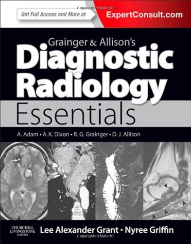 [PDF] Grainger & Allison’s Diagnostic Radiology Essentials (2013) by Lee A Grant MBChB BA