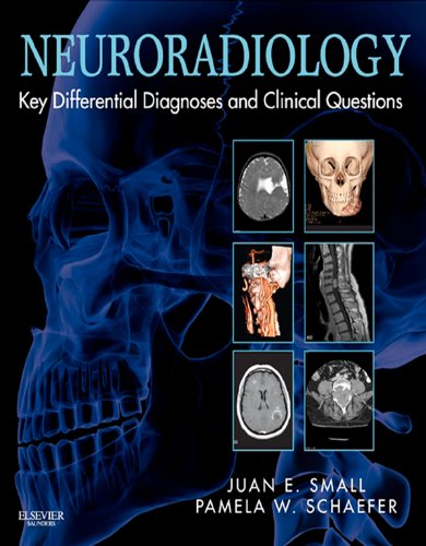 [PDF] Neuroradiology: Key Differential Diagnoses and Clinical Questions (2013) by Juan E. Small