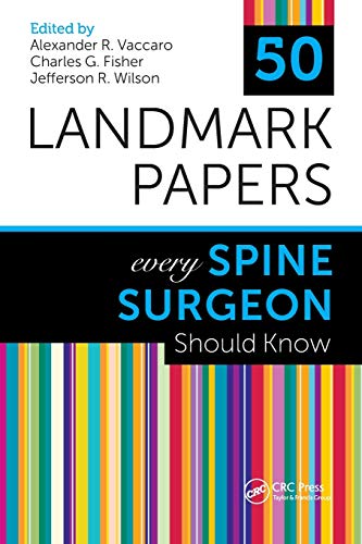 [PDF] 50 Landmark Papers Every Spine Surgeon Should Know 1st Edition (2018) by Alexander R. Vaccaro