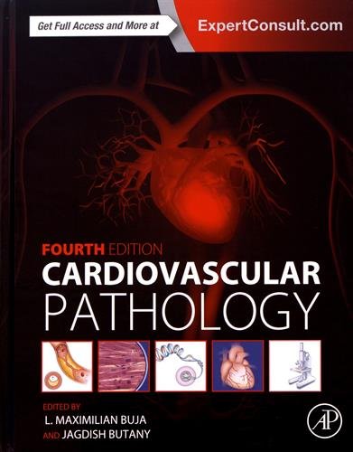 [PDF] Cardiovascular Pathology, Fourth Edition 4th Edition (2015) by L. Maximilian Buja MD and Jagdish Butany