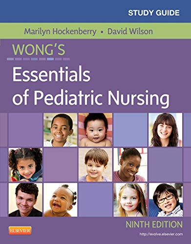 [PDF] Study Guide for Wong’s Essentials of Pediatric Nursing 9th Edition (2012) by Marilyn J. Hockenberry