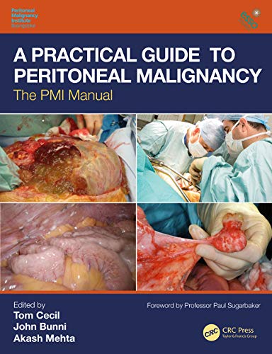 [PDF] A Practical Guide to Peritoneal Malignancy: The PMI Manual 1st Edition (2020) by Tom Cecil